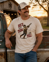 He's From Texas - Tee